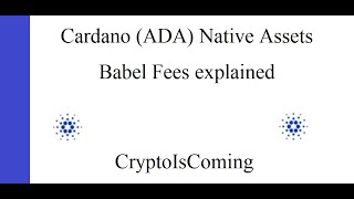 Babel Fees on Cardano (ADA) Explained! Mary Hard Fork is Bringing Native Asset Support on March 1st!