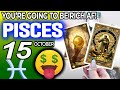 Pisces ♒💲YOU’RE GOING TO BE RICH AF! 💲🤑 horoscope for today OCTOBER 15 2024 ♒ #Pisces tarot OCTOBER