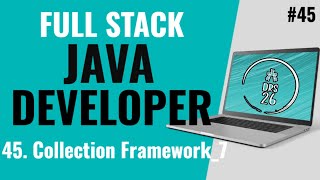 Java Full Stack Developer Course for Beginners | Collection Framework_7 |Basic to Advance|DRS-26 #45