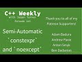 C++ Weekly - Ep 145 - Semi-Automatic `constexpr` and `noexcept`