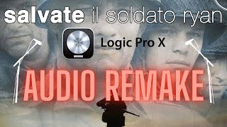 Salvate il soldato Ryan - Full AUDIO REMAKE su Logic Pro X!