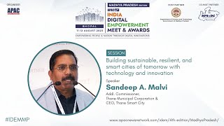 4th IDEM | Sandeep A. Malvi, Addl. Commissioner, Thane Municipal Corporation \u0026 CEO, Thane Smart City