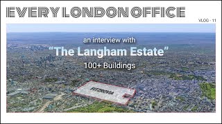 An Interview with The Langham Estate | One One One | Every London Office