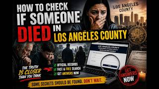 How to check if someone died in Los Angeles county
