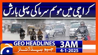 First winter rain in Karachi - Weather Update | Geo News 3 AM Headline | Geo News (4th Jan 2025)