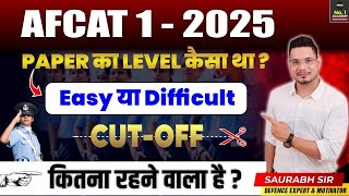 AFCAT 1 2025 Exam Analysis | AFCAT Paper Difficulty Level | AFCAT Expected Cut-Off 2025