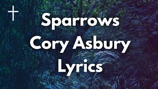 Sparrows Cory Asbury Lyrics | Songs of Worship