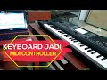 Cara merubah PIANO/KEYBOARD ARRANGER menjadi midi controller di daw.