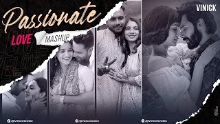 Passionate Love Mashup | Vinick | Maan Meri Jaan | King | Apna Bana Le | Humsafar | Love Lofi Mashup