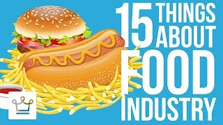 15 Things You Didn't Know About The Food Industry