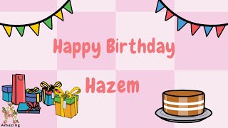 Happy Birthday Song Hazem |  Happy Birthday Hazem  |  happy birthday to you |  Hazem Happy Birthday