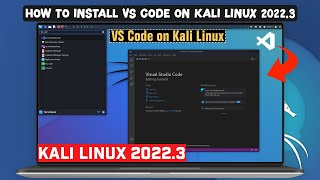 How to Install Visual Studio Code on Kali Linux 2022.3
