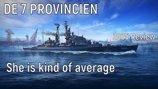 World of Warships - VIII DE 7 PROVINCIEN 2025 Review, she is kind of average