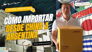 Clase gratuita Cómo Importar desde China a Argentina SIN PROBLEMAS 2025