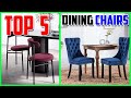 Top 5 BEST Dining Chairs 2023