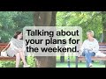 English Conversation /  Listening Practice - Talking about your plans for the weekend.