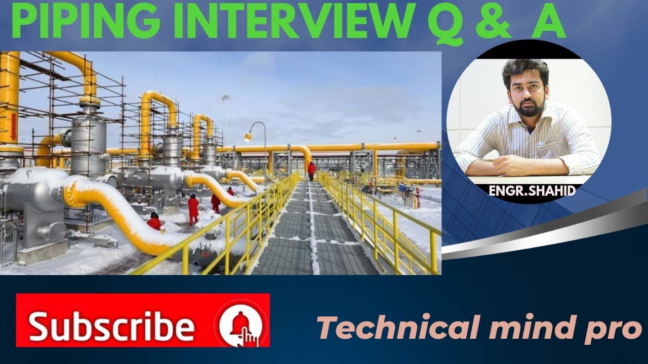 Piping Interview Question & Answer | Piping Foremen Interview| Piping ...