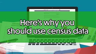 Here’s why you should use census data