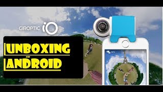 Giroptic io 360 camera unboxing for Android devices