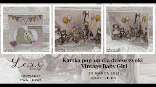 Facebook LIVE: Kartka pop-up dla dziewczynki - Vintage Baby Girl