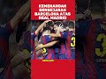 kemenangan bersejarah barcelona