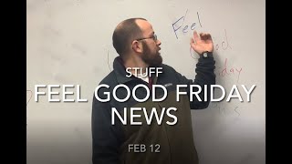 Feel Good Friday News 2/12