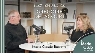 Le MarieClub en balado | Les envies de Grégoire Delacourt