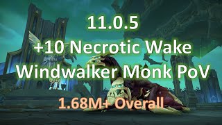 11.0.5 +10 Necrotic Wake Windwalker Monk PoV