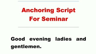 Anchoring Script For Seminar| Anchoring script|Anchoring lines| Script |Seminar | english