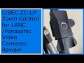 Libec ZC-LP Zoom Control For LANC Sony & Panasonic Video Cameras: Review