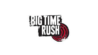 Big Time Rush - City Is Ours 10 hours