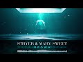 stryer u0026 mary sweet drown kaixo remix