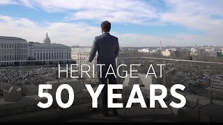 The Heritage Foundation at 50 | An Idea Whose Time Has Come