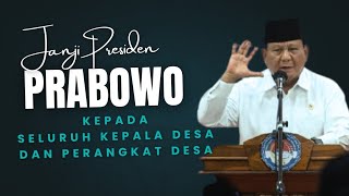 JANJI PRESIDEN PRABOWO TERHADAP KEPALA DESA DAN PERANGKAT DESA