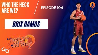 WTHAW EP 104: Brix Ramos - UP Men's Basketball Team, UAAP Champion