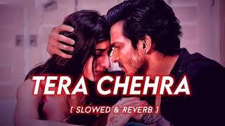 Tera Chehra Lofi (Slowed + Reverb) Use 🎧 | Arijit Singh | Sanam Teri Kasam | #ArLofiSongs