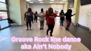 Groove Rock (Ain’t Nobody) line dance