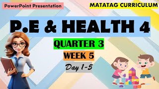 P.E \u0026 Health 4 Matatag Curriculum PowerPoint Presentation Quarter 3 Week 5