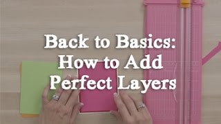 Back to Basics - How to Add Perfect Layers