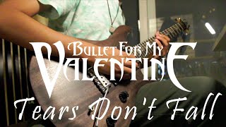 Tears Don't Fall - Bullet For My Valentine - Guitar Cover