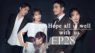 【ENG SUB】Hope All Is Well With Us 我们都要好好的 EP28 —— Starring : YangShuo LiuTao【MGTV English】