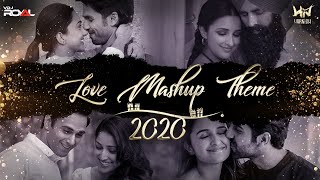 Love Mashup Theme 2020 | VDj Royal X Harnish Productions