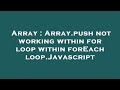 Array : Array.push not working within for loop within forEach loop.Javascript
