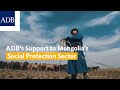 ADB’s Support to Mongolia’s Social Protection Sector