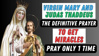 Virgin Mary and Saint Jude Thaddeus: The DEFINITIVE Prayer to Achieve Impossible Miracles! 🙏✨