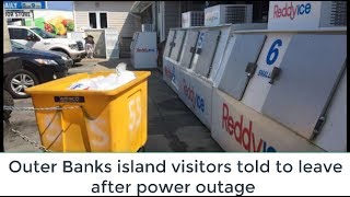 Outer Banks island visitors told to leave after power outage | NEWS | KENH CUA BE