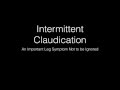 Intermittent Claudication of the Leg: A Threat to Your Health