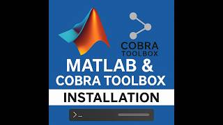 MATLAB and COBRA Toolbox Installation for Beginners, Flux balance Analysis (FBA) Genome Scale Model