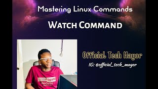 Linux Watch Command - Mastering Linux Commands