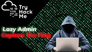 Lazy Admin CTF TryHackMe | ONLY 15 MINUTES